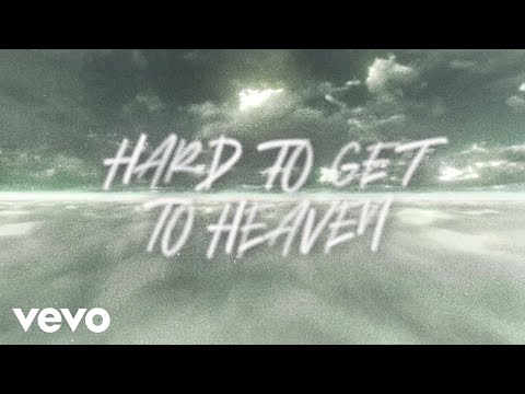 Hard to Get to Heaven lyrics